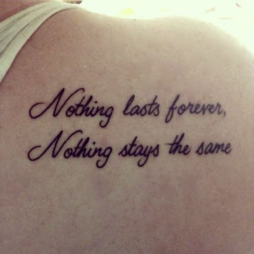 Frase: Nothing lasts forever. Nothing stays the same.