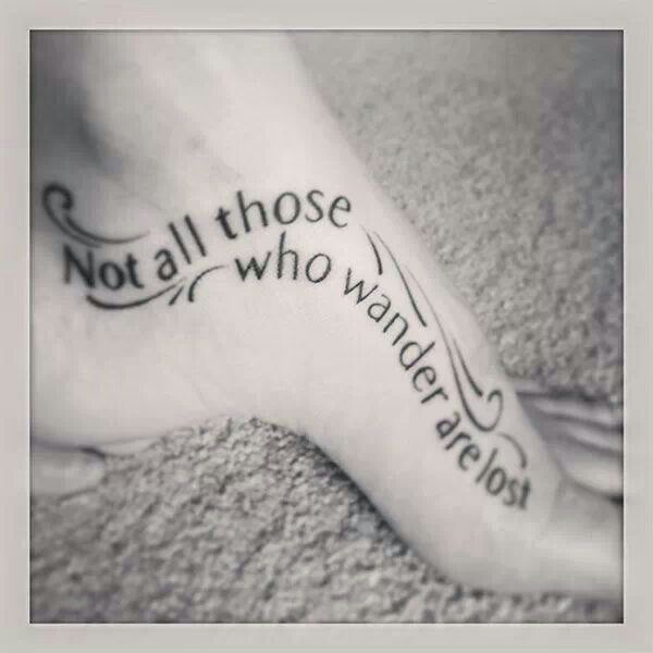 Frase: Not all those who wander are lost