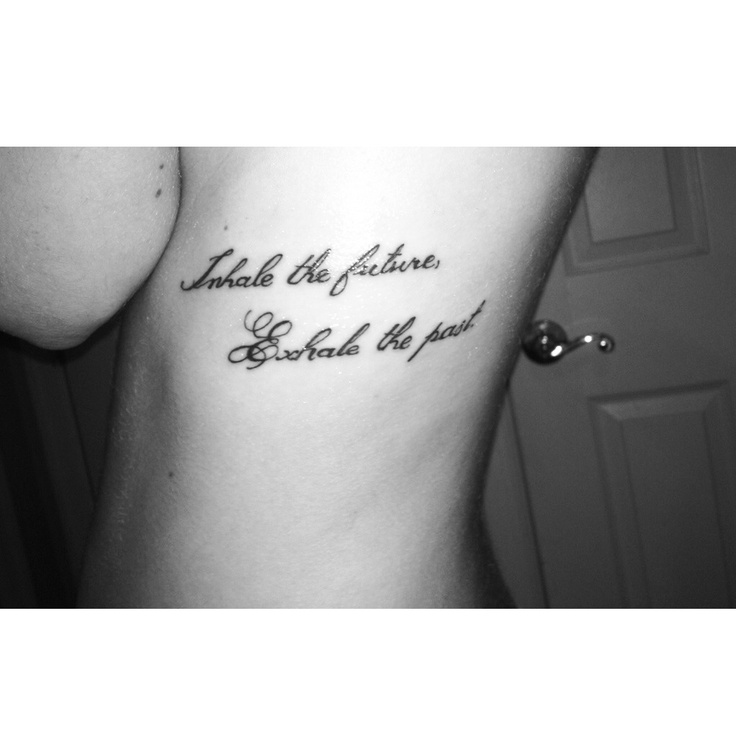 Frase: Inhale the future, Exhale the past
